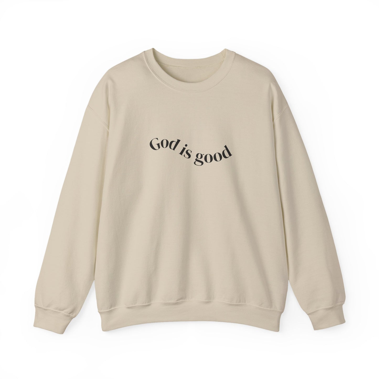 God Is Good Crewneck Sweatshirt — Inspirational Christian Sweatshirt