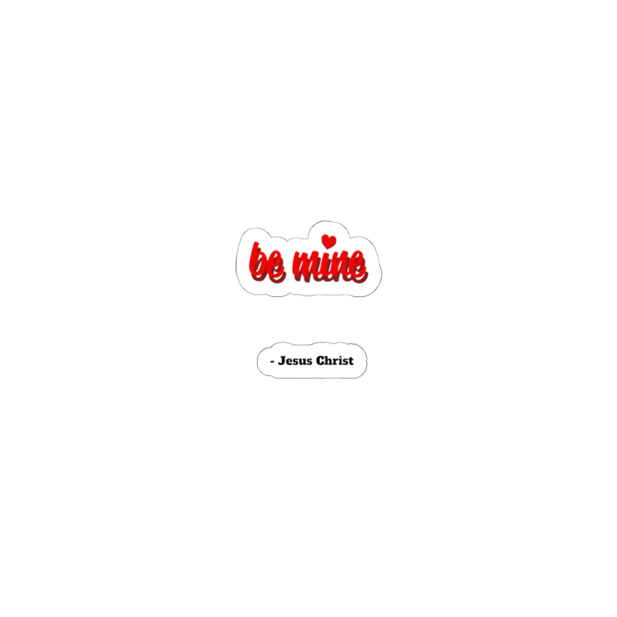 Be Mine Jesus Christ Kiss-Cut Stickers - Romantic Religious Sticker Set