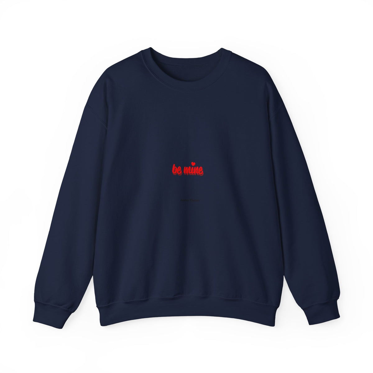 Crewneck Sweatshirt — "Be Mine" Small Valentine Heart Graphic