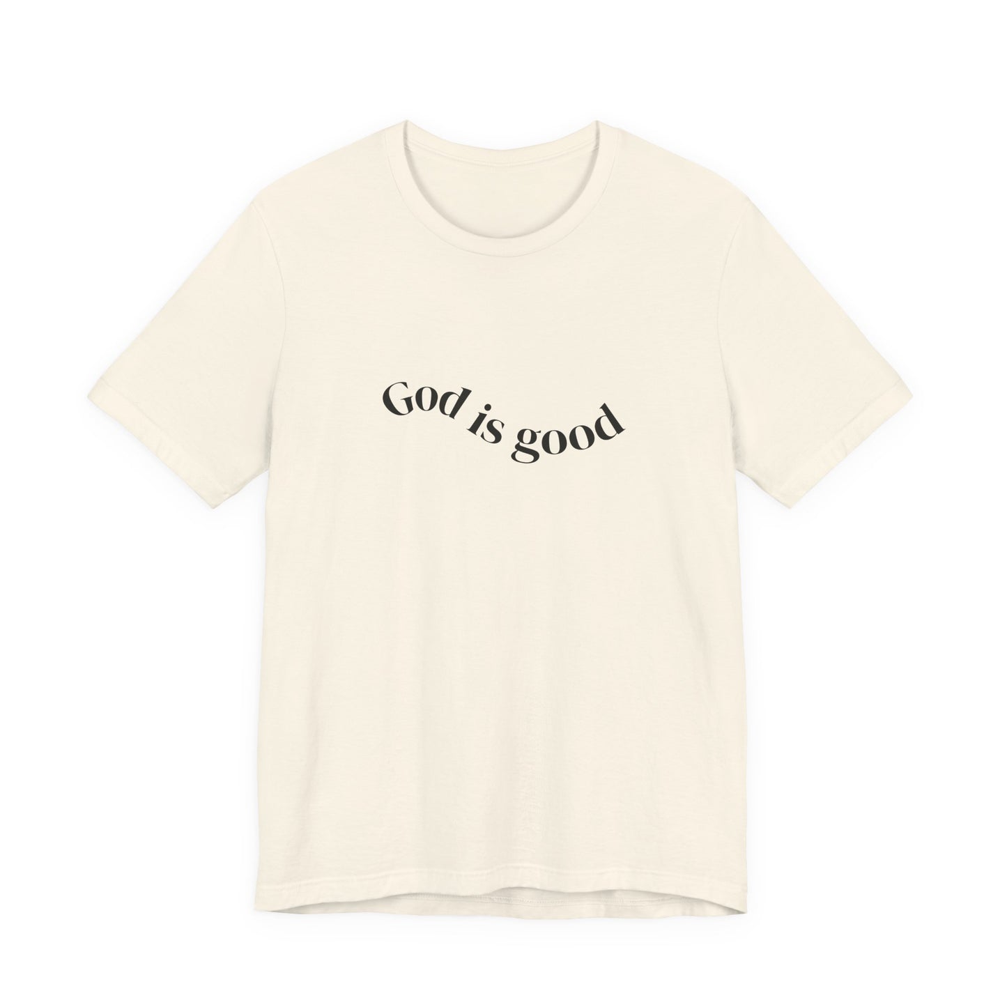 God Is Good Tee - Faith-Based Inspirational Christian T-Shirt