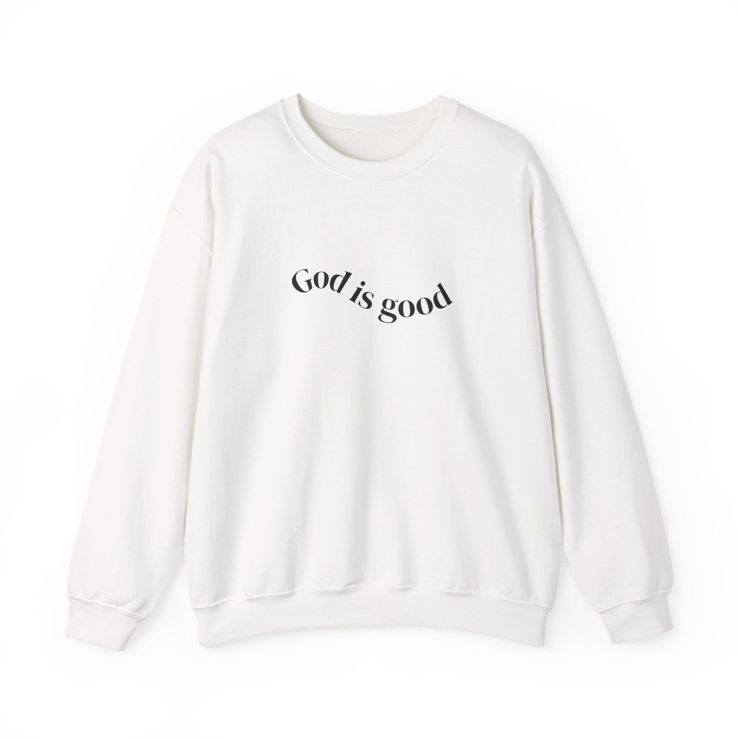 God Is Good Crewneck Sweatshirt — Inspirational Christian Sweatshirt