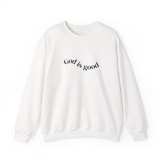 God Is Good Crewneck Sweatshirt — Inspirational Christian Sweatshirt
