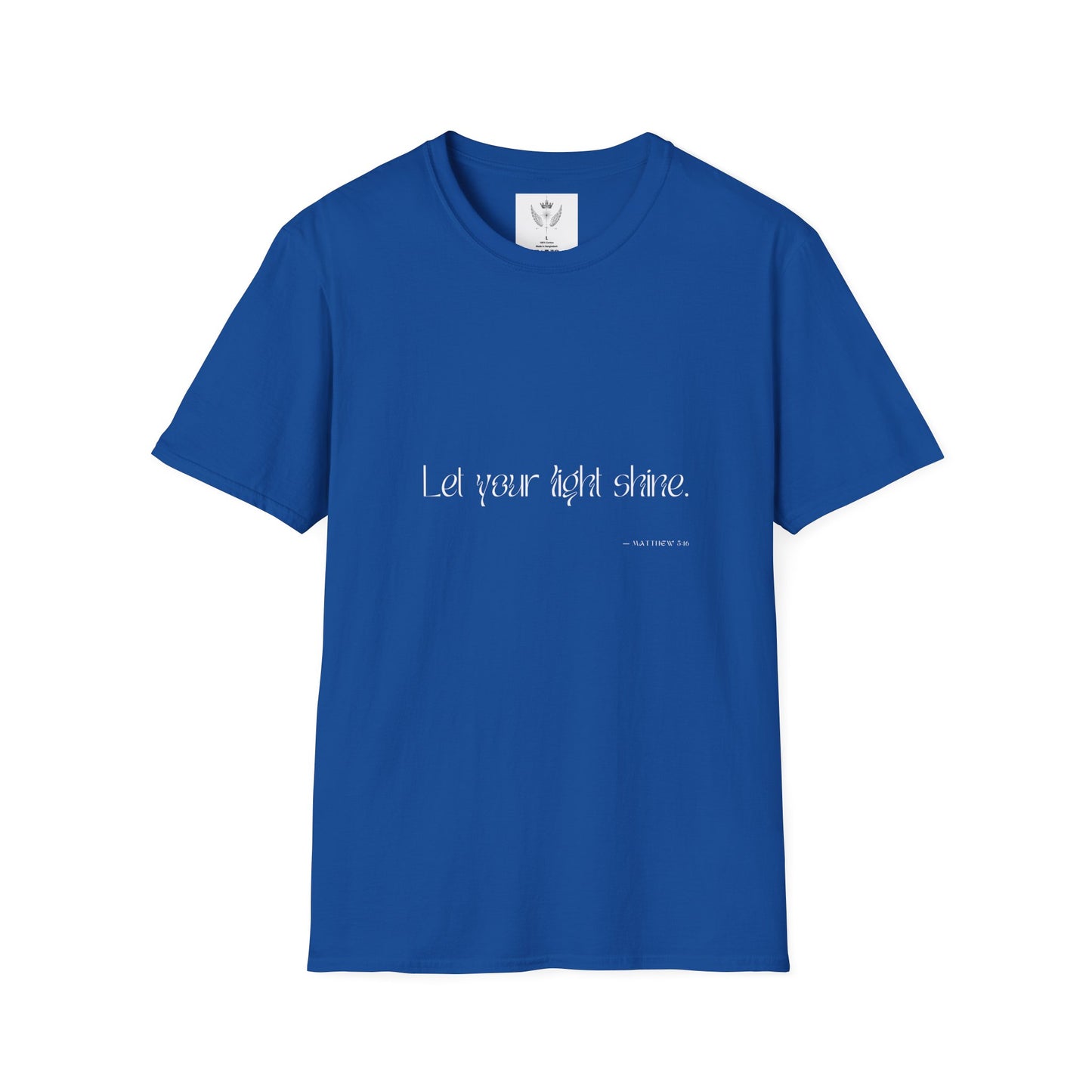 Let Your Light Shine T-shirt (white text)