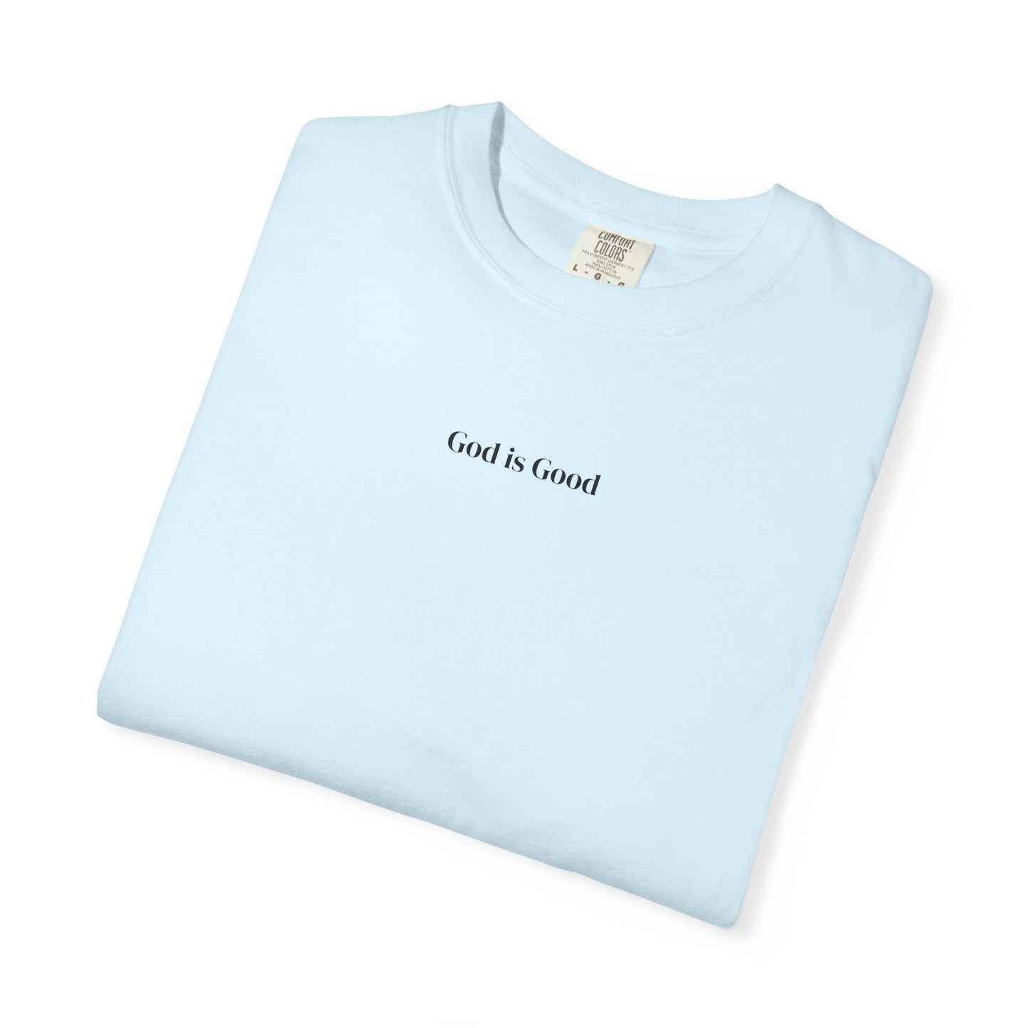T-Shirt — Minimal "God Is Good" Script Tee