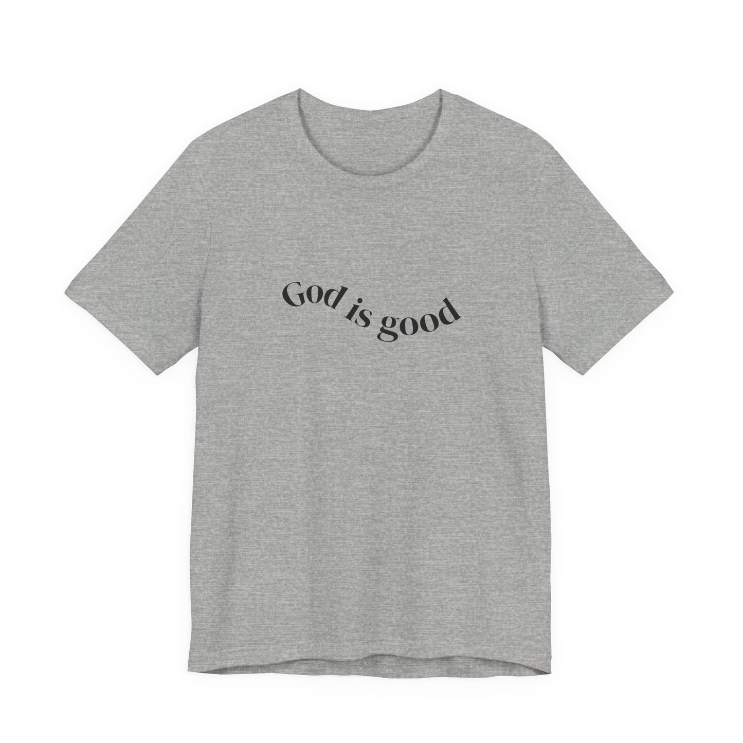 God Is Good Tee - Faith-Based Inspirational Christian T-Shirt