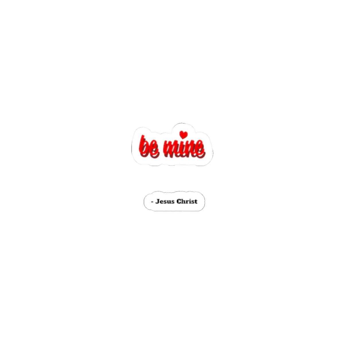 Be Mine Jesus Christ Kiss-Cut Stickers - Romantic Religious Sticker Set