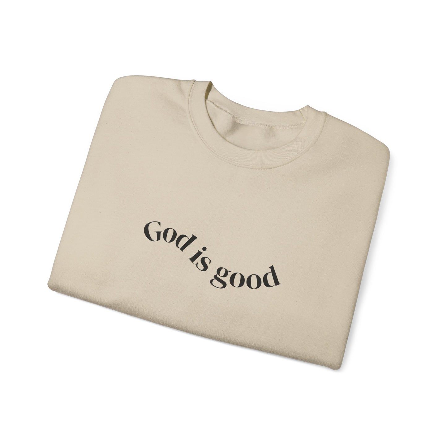 God Is Good Crewneck Sweatshirt — Inspirational Christian Sweatshirt