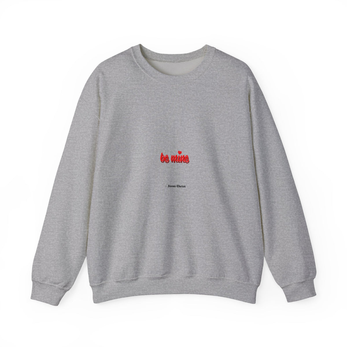 Crewneck Sweatshirt — "Be Mine" Small Valentine Heart Graphic