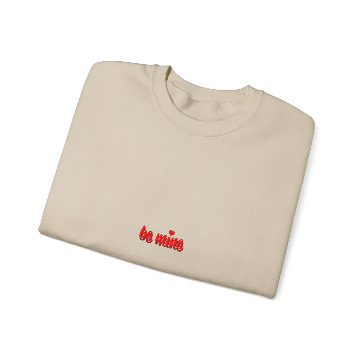 Crewneck Sweatshirt — "Be Mine" Small Valentine Heart Graphic