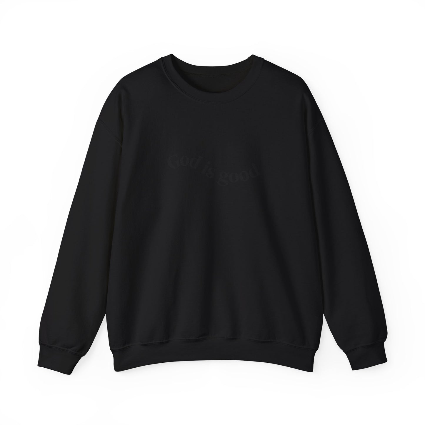 God Is Good Crewneck Sweatshirt — Inspirational Christian Sweatshirt